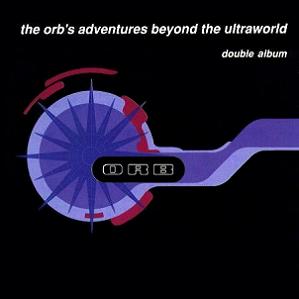 The Orb's Adventures Beyond the Ultraworld (1990)